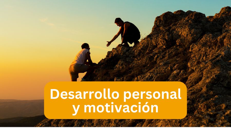 Desarrollo personal y motivacion